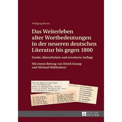 Das Weiterleben alter Wortbedeutungen in der neueren deutschen Literatur bis gegen 1800, Gebundene Ausgabe von Wolfgang Beutin, Peter Lang GmbH,