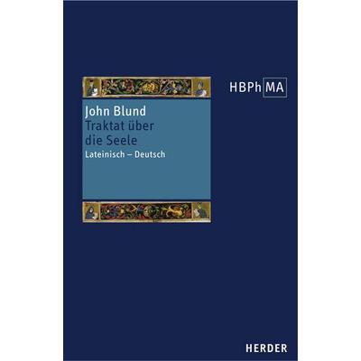 Tractatus de anima. Traktat über die Seele, Gebundene Ausgabe von John Blund, Herder, 978-3-451-28687-2