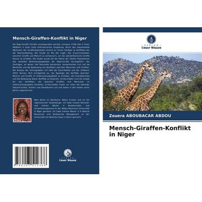 Mensch-Giraffen-Konflikt in Niger, Taschenbuch von Zouéra Aboubacar Abdou, Verlag Unser Wissen, 978-620-3-51236-6