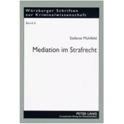 Mediation im Strafrecht, Fachbücher von Stefanie Mühlfeld