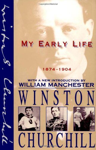 Winston Churchill - My Early Life: 1874-1904: A Roving Commission - Preis vom 09.10.2026 07:28:09 h