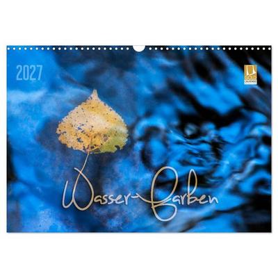 Wasser-Farben (Wandkalender 2027 DIN A3 quer), CALVENDO Monatskalender