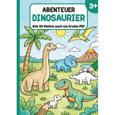 Abenteuer Dinosaurier, Taschenbuch von Christoph Alexander, Christoph Alexander Verlag e.U., 978-94-039-2192-1