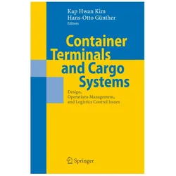 Container Terminals and Cargo Systems, Fachbücher von Kap Hwan Kim, Hans-Otto Günther