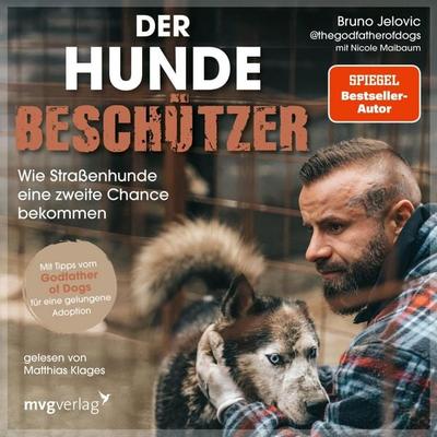 Der Hundebeschützer - @thegodfatherofdogs,Bruno Jelovic, Audio, 9783747408018