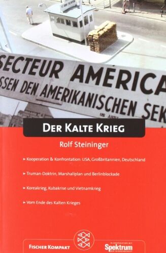 Rolf Steininger - Fischer Kompakt: Der Kalte Krieg - Preis vom 11.10.2026 03:10:56 h