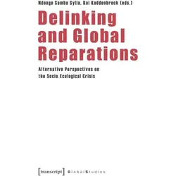 Delinking and Global Reparations, Sachbücher von Ndongo Koddenbrock, Samba Sylla