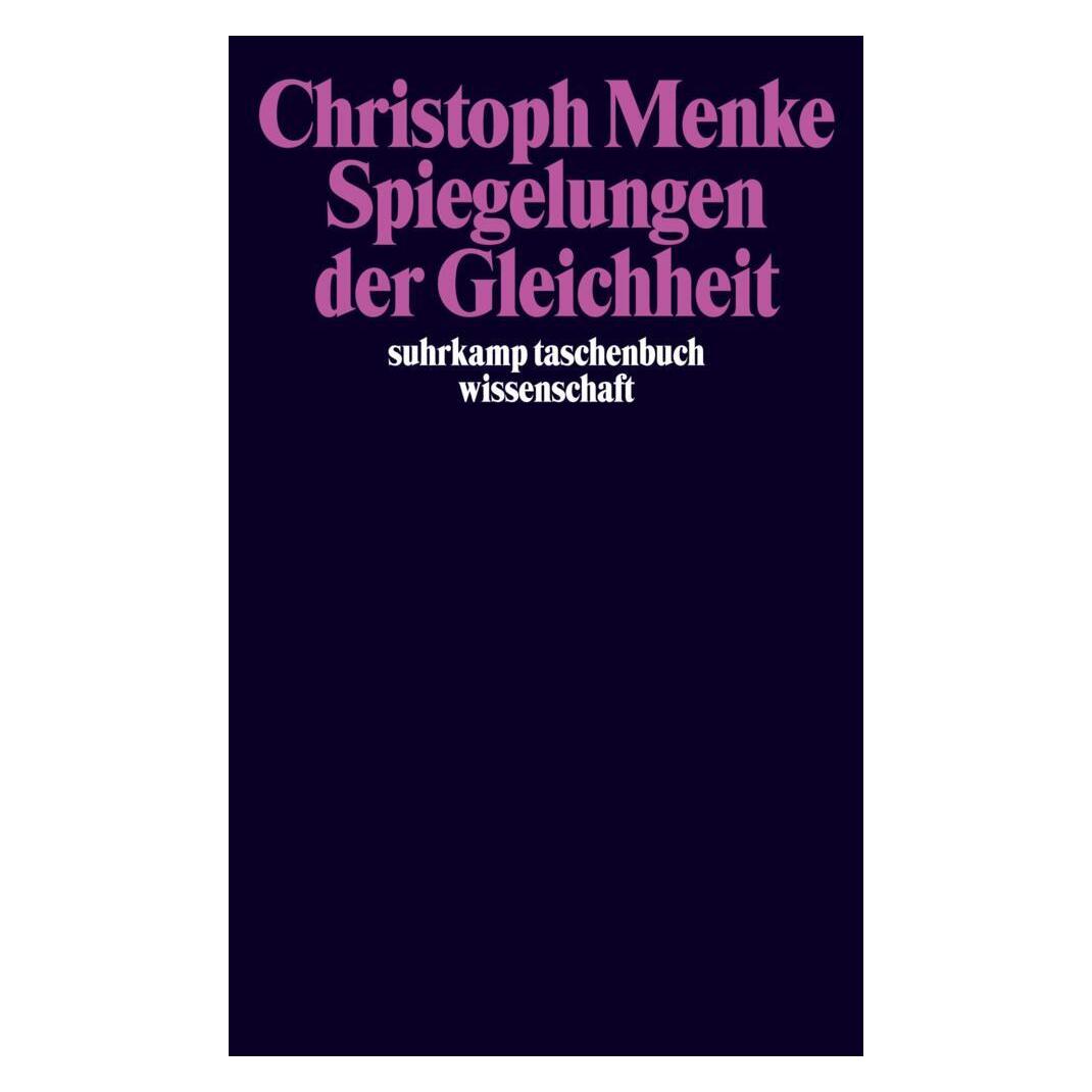 Suhrkamp Spiegelungen der Gleichheit (Deutsch, Christoph Menke, 2004) (7900242)