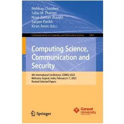 Computing Science, Communication and Security, Fachbücher von Noor Zaman Jhanjhi, Nirbhay Chaubey, Kiran Amin, Satyen Parikh, Sabu M. Thampi, Sabu, M Thampi, Noor, Zaman Jhanjhi et al