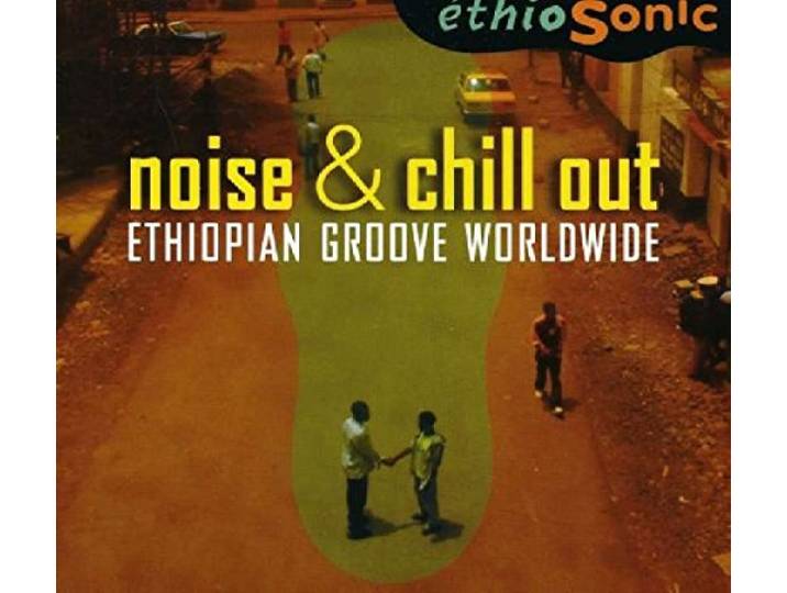 Ethiosonic - Noise & Chill Out