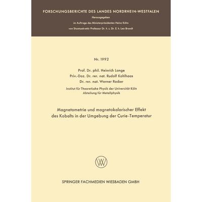 Magnetometrie und magnetokalorischer Effekt des Kobalts in der Umgebung der Curie-Temperatur, Taschenbuch von Heinrich Lange, VS Verlag für