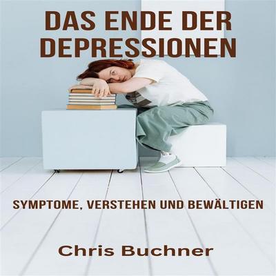 Das Ende der Depressionen - Chris Buchner, Audio, 9783755469919