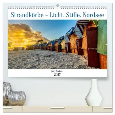 Strandkörbe – Licht. Stille. Nordsee Borkum 2027 (hochwertiger Premium Wandkalender 2027 DIN A2 quer), Kunstdruck in Hochglanz
