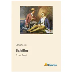 Schiller, Biografien von Otto Brahm