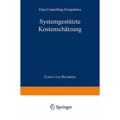 Systemgestützte Kostenschätzung, Taschenbuch von Ulrich Rechberg, Deutscher Universitätsverlag, 978-3-8244-6574-3