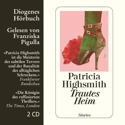 Trautes Heim - Patricia Highsmith, CD, 9783257802382