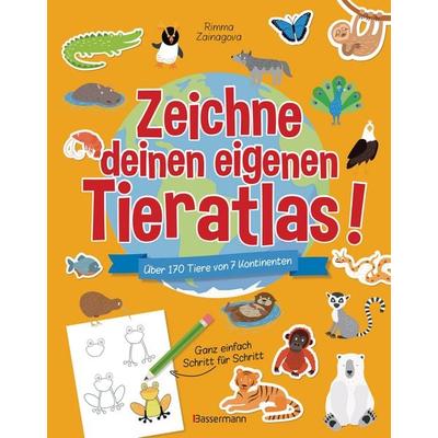 Zeichne deinen eigenen Tieratlas! Über 170 Tiere von 7 Kontinenten. Ganz einfach Schritt für Schritt. Für Kinder ab 6 Jahren, Taschenbuch von Rimma