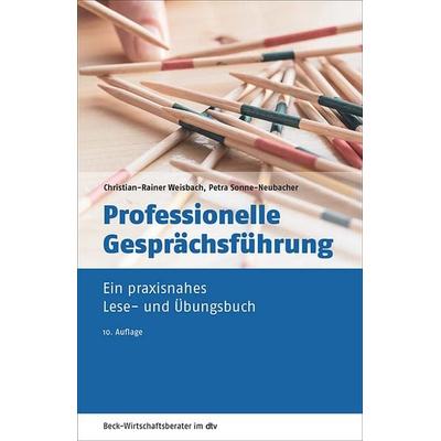 Professionelle Gesprächsführung, Taschenbuch von Christian-Rainer Weisbach,Petra Sonne-Neubacher, dtv, 978-3-423-50974-9