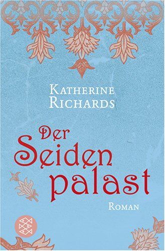 Katherine Richards - Der Seidenpalast: Roman - Preis vom 04.10.2026 03:51:26 h