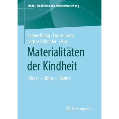 Materialitäten der Kindheit, Taschenbuch von , Springer Fachmedien Wiesbaden GmbH, 978-3-658-25531-2