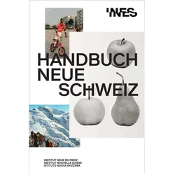 Handbuch Neue Schweiz, Sachbücher von INES Institut Neue Schweiz