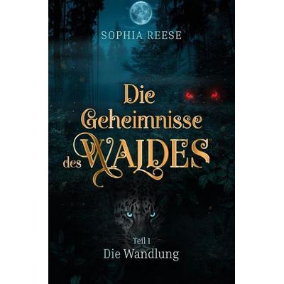 Die Wandlung, Taschenbuch von Sophia Reese, Tolino media, 978-3-7592-7392-5