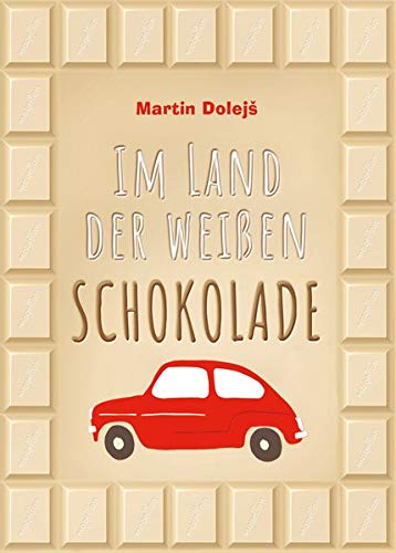 Martin Dolejš - Im Land der weißen Schokolade - Preis vom 11.10.2026 15:43:13 h