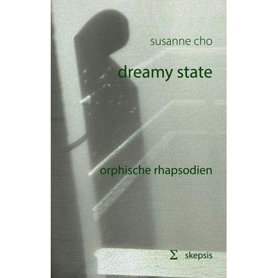 dreamy state, Taschenbuch von Susanne Cho, BoD – Books on Demand, 978-3-7597-0644-7