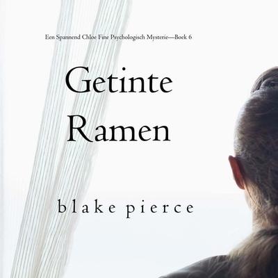 Getinte Ramen (Een Spannend Chloe Fine Psychologisch Mysterie—Boek 6) - Blake Pierce, Audio, 9798341595828