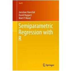 Semiparametric Regression with R, Fachbücher von David Ruppert, Matt P. Wand, Jaroslaw Harezlak