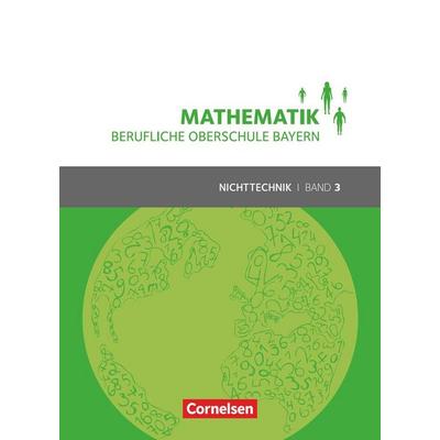 Mathematik - Berufliche Oberschule Bayern - Nichttechnik - Band 3 (FOS/BOS 13), Taschenbuch von Daniel Körner,Werner Fielk,Volker Altrichter,Mikhail