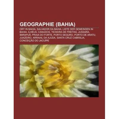 Geographie (Bahia), Taschenbuch von , Books on Demand, 978-1-233-23643-5