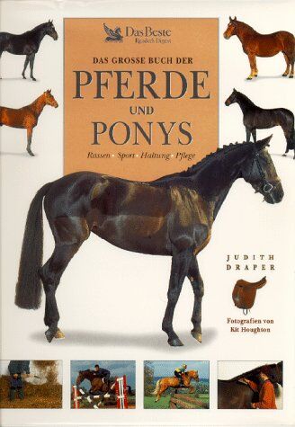 Judith Draper - Das große Buch der Pferde und Ponys. Rassen, Sport, Haltung, Pflege - Preis vom 10.10.2026 11:48:34 h