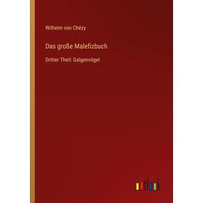 Das große Malefizbuch, Taschenbuch von Wilhelm Chézy, Outlook, 978-3-368-55990-8