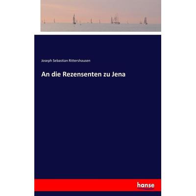 An die Rezensenten zu Jena, Taschenbuch von Joseph Sebastian Rittershausen, Hansebooks, 978-3-7433-7887-2