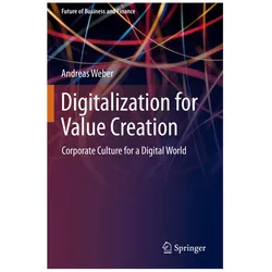 Digitalization for Value Creation, Fachbücher von Andreas Weber