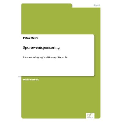 Sporteventsponsoring, Taschenbuch von Petra Mathi, GRIN, 978-3-8386-4331-1