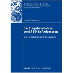Das Freigabeverfahren gemäss Paragraph 246a Aktiengesetz, Fachbücher von Florens Sauerbruch