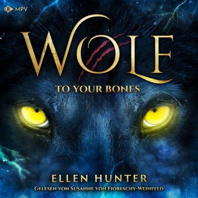 Wolf - To your Bones - Ellen Hunter, Audio, 4069829378369