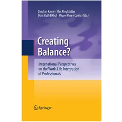 Creating Balance?, Fachbücher von Miguel Pina e Cunha, Stephan Kaiser, Max Eikhof, Ruth Eikhof, Josef Ringlstetter, Doris Ringlstetter