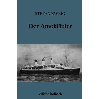 Der Amokläufer, Taschenbuch von Stefan Zweig, Epubli, 978-3-7450-5159-9