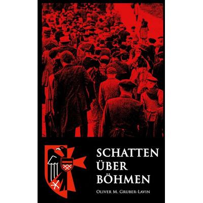 Schatten über Böhmen, Taschenbuch von Oliver Gruber-Lavin, BoD – Books on Demand, 978-3-695-19744-6