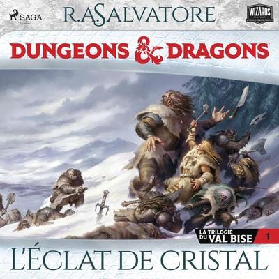 La Trilogie du Val Bise – tome 1 – L'Éclat de cristal - R.A. Salvatore, Audio, 9788728409428