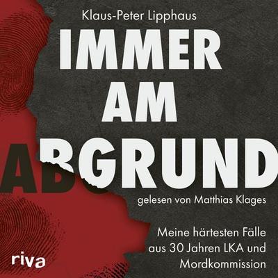 Immer am Abgrund - Klaus-Peter Lipphaus, Audio, 9783745326529
