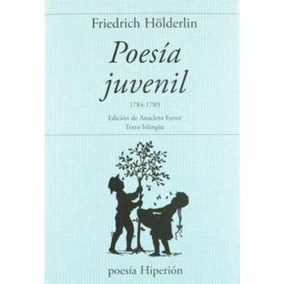 Poesía juvenil, 1784-1789, Taschenbuch von Friedrich Hölderlin, Hiperión, 978-84-7517-988-9