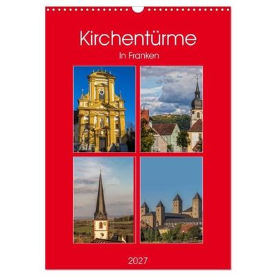 Kirchentürme in Franken (Wandkalender 2027 DIN A3 hoch), CALVENDO Monatskalender
