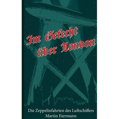 Im Gefecht über London, Gebundene Ausgabe von , BoD – Books on Demand, 978-3-7578-2111-1