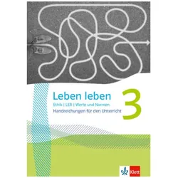 Leben leben 3. Handreichungen für den Unterricht Klasse 9/10, Schulbücher von Ernst Klett Verlag
