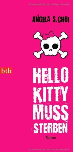 Choi, Angela S. - Hello Kitty muss sterben: Roman - Preis vom 11.10.2026 15:43:13 h