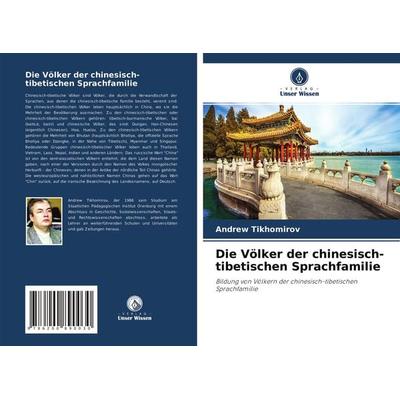 Die Völker der chinesisch-tibetischen Sprachfamilie, Taschenbuch von Andrew Tikhomirov, LAP LAMBERT Academic Publishing, 978-620-0-89003-0
